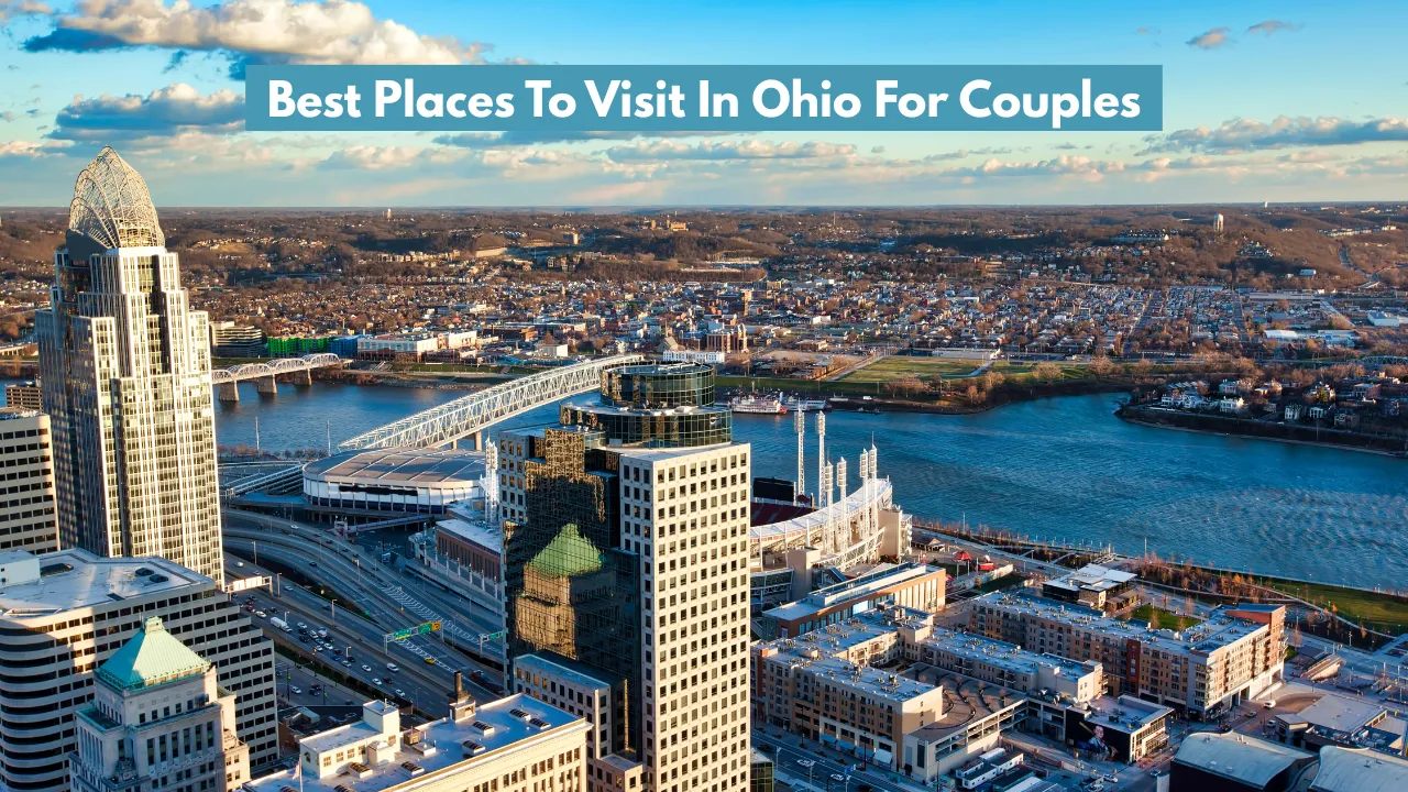 best places to visit in Ohio for couples
