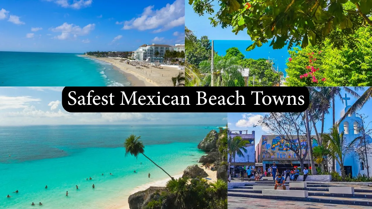 safest mexican beach towns